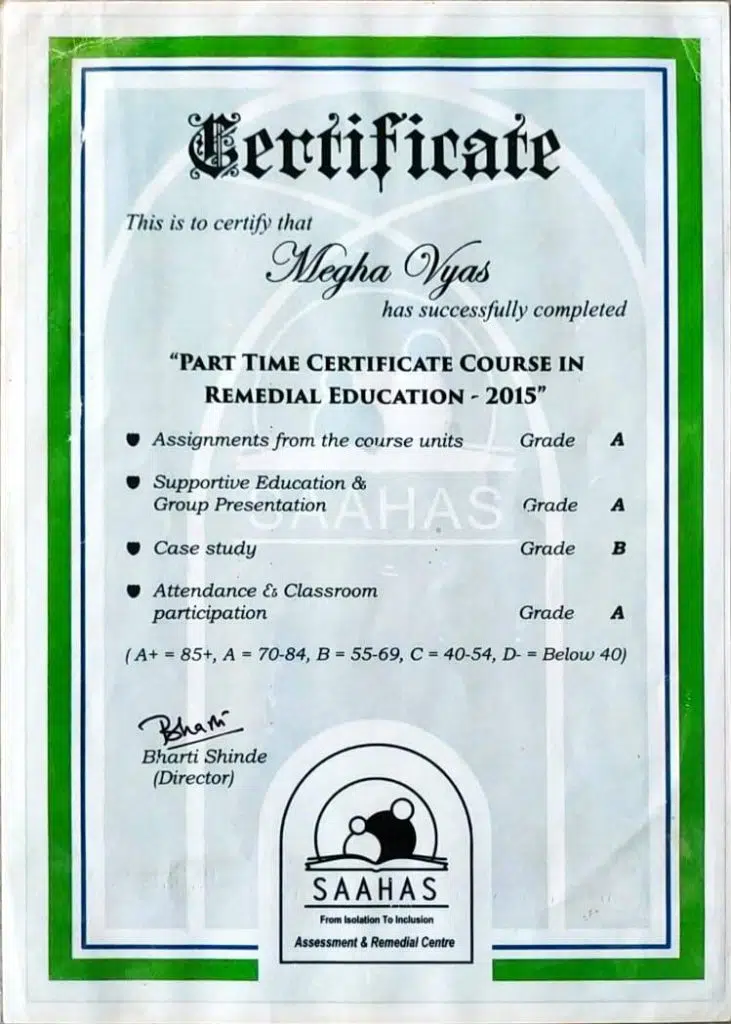 Certificate awarded to Megha Vyas by SAAHAS Assessment and Remedial Centre for completing the Part Time Certificate Course in Remedial Education, 2015